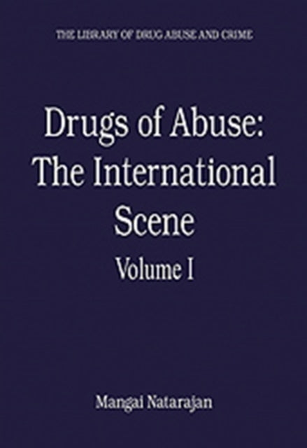 Drugs of Abuse: The International Scene: Volume I