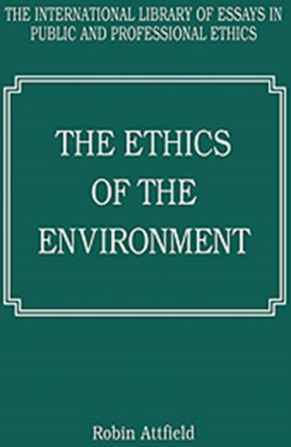 The Ethics of the Environment