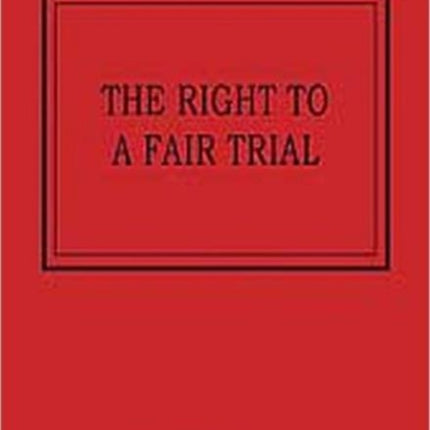 The Right to a Fair Trial The International
