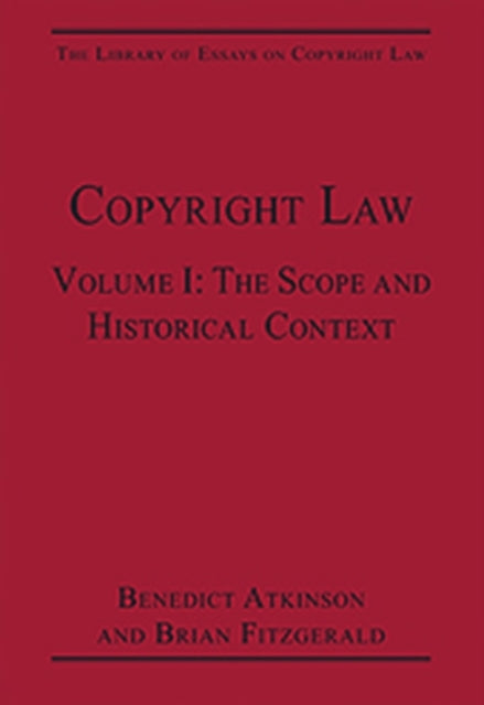 Copyright Law: Volume I: The Scope and Historical Context