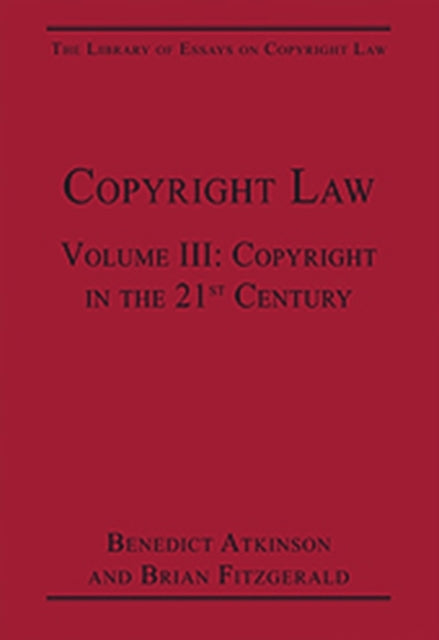 Copyright Law: Volume III: Copyright in the 21st Century