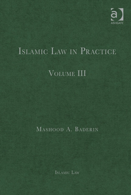 Islamic Law in Practice: Volume III