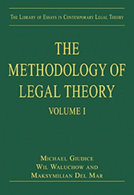 The Methodology of Legal Theory: Volume I