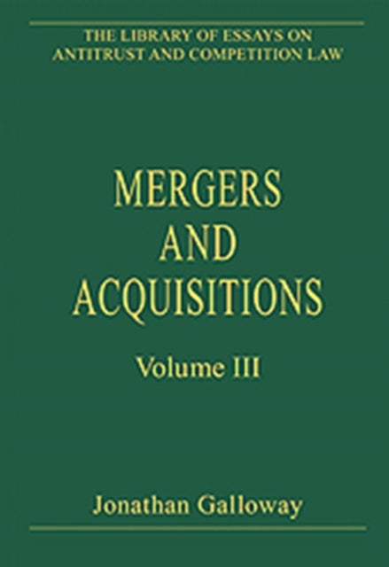 Mergers and Acquisitions: Volume III