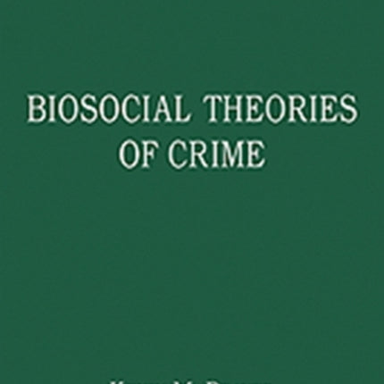 Biosocial Theories of Crime