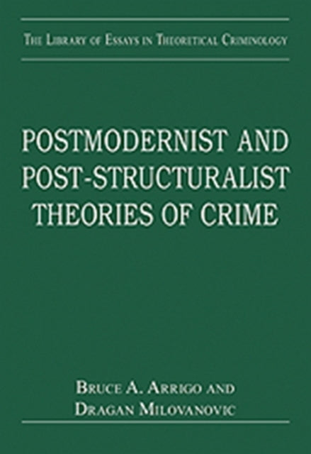 Postmodernist and Post-Structuralist Theories of Crime