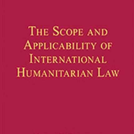 The Scope and Applicability of International Humanitarian Law