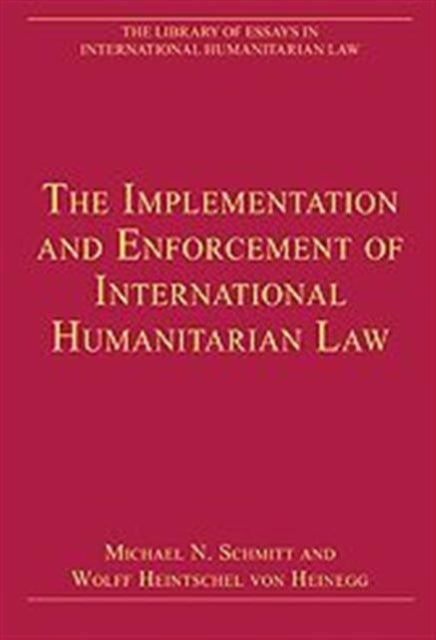 The Implementation and Enforcement of International Humanitarian Law