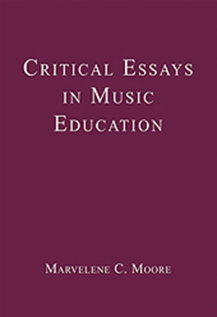 Critical Essays in Music Education