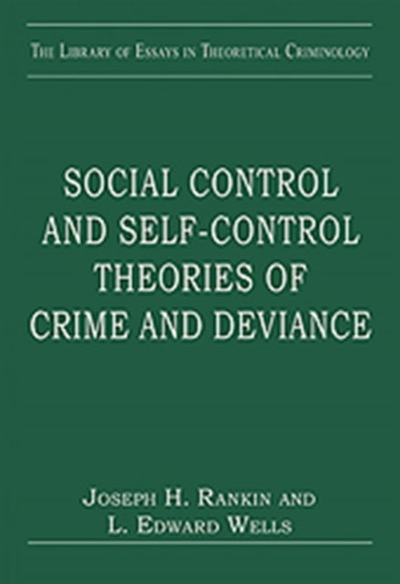 Social Control and Self-Control Theories of Crime and Deviance