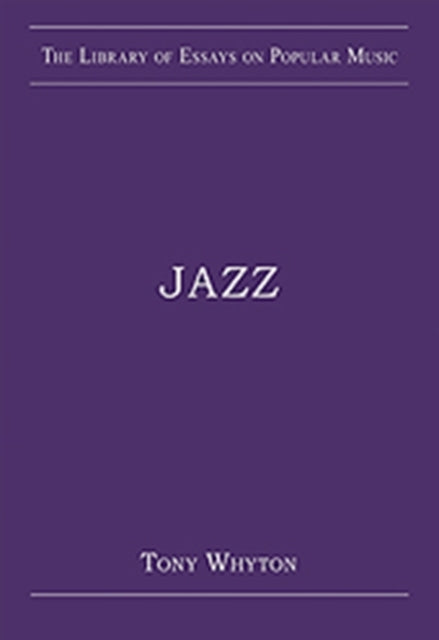 Jazz The Library of Essays on Popular Music