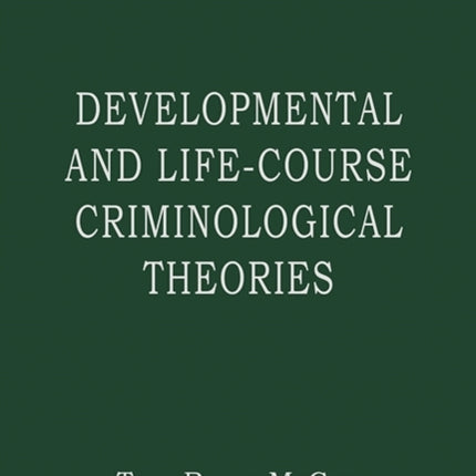 Developmental and Life-course Criminological Theories