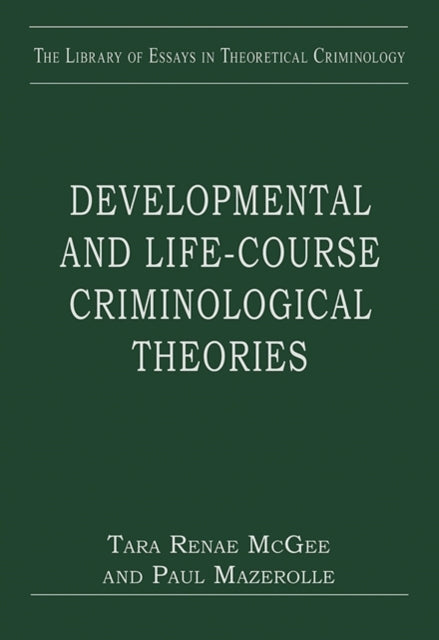 Developmental and Life-course Criminological Theories