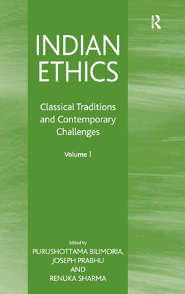 Indian Ethics Classical Traditions and
