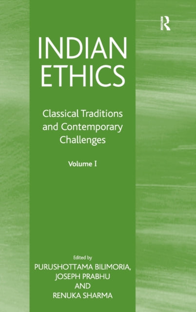 Indian Ethics Classical Traditions and