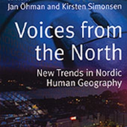 Voices from the North: New Trends in Nordic Human Geography