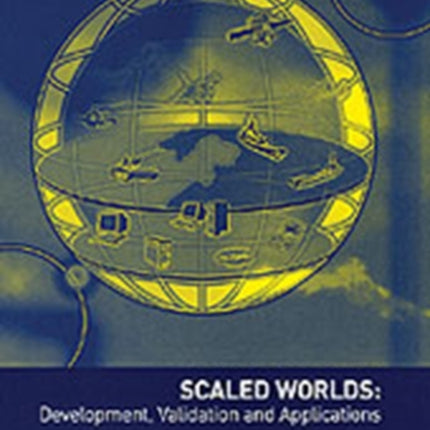 Scaled Worlds: Development, Validation and Applications