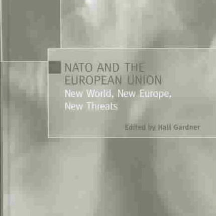 NATO and the European Union: New World, New Europe, New Threats