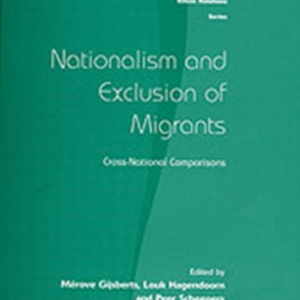 Nationalism and Exclusion of Migrants: Cross-National Comparisons