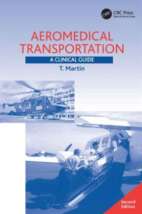 Aeromedical Transportation A Clinical Guide