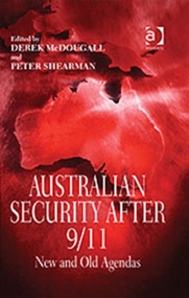 Australian Security After 9/11: New and Old Agendas