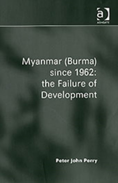 Myanmar (Burma) since 1962: the Failure of Development