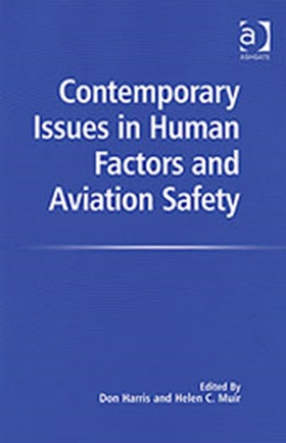 Contemporary Issues in Human Factors and Aviation Safety