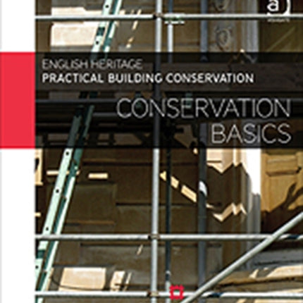 Practical Building Conservation: Conservation Basics