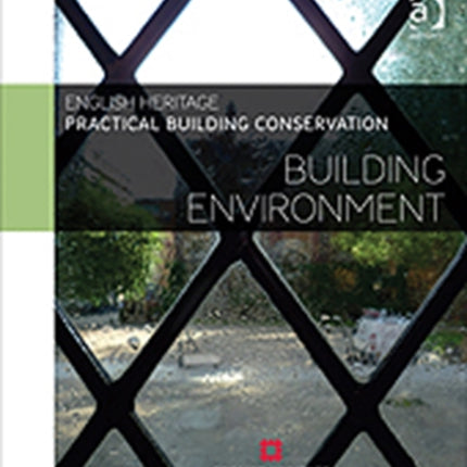 Practical Building Conservation: Building Environment