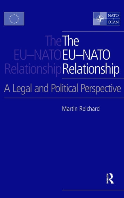 The EU-NATO Relationship: A Legal and Political Perspective