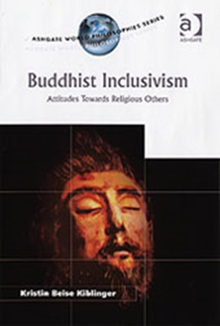 Buddhist Inclusivism: Attitudes Towards Religious Others