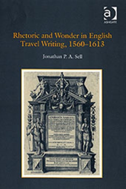 Rhetoric and Wonder in English Travel Writing, 1560-1613