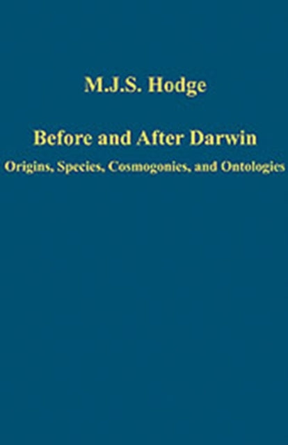 Before and After Darwin: Origins, Species, Cosmogonies, and Ontologies