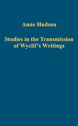 Studies in the Transmission of Wyclif's Writings