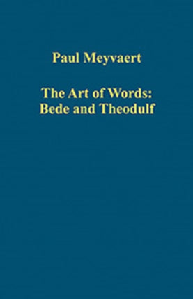 The Art of Words: Bede and Theodulf