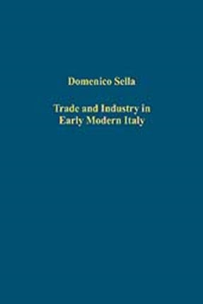 Trade and Industry in Early Modern Italy