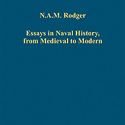 Essays in Naval History from Medieval to Modern