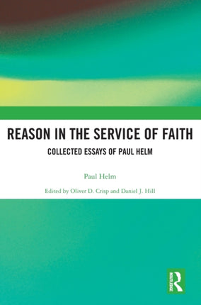 Helm on Philosophy of Religion Collected Essays
