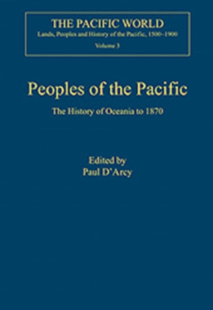 Peoples of the Pacific: The History of Oceania to 1870