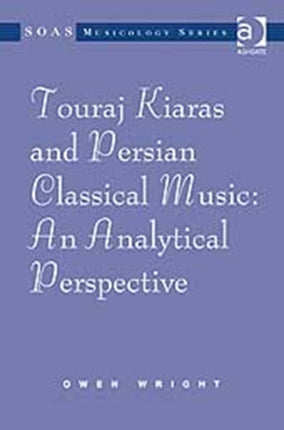 Touraj Kiaras and Persian Classical Music An