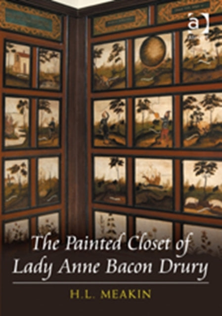 The Painted Closet of Lady Anne Bacon Drury