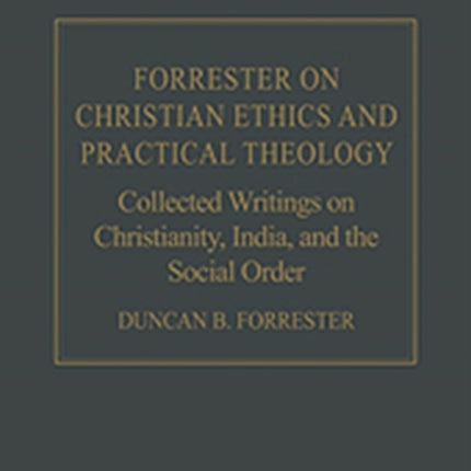 Forrester on Christian Ethics and Practical