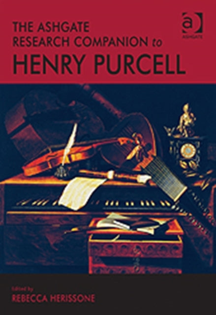 The Ashgate Research Companion to Henry Purcell