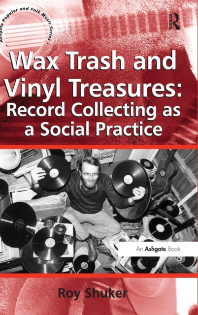Wax Trash and Vinyl Treasures Record Collecting