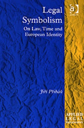 Legal Symbolism: On Law, Time and European Identity