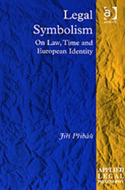 Legal Symbolism: On Law, Time and European Identity