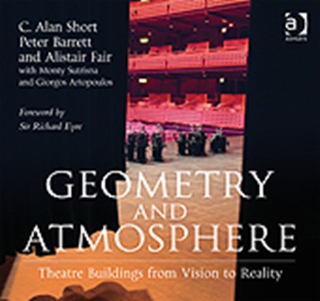 Geometry and Atmosphere: Theatre Buildings from Vision to Reality