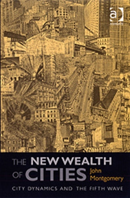 The New Wealth of Cities: City Dynamics and the Fifth Wave