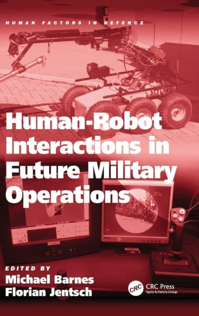 HumanRobot Interactions in Future Military Operations