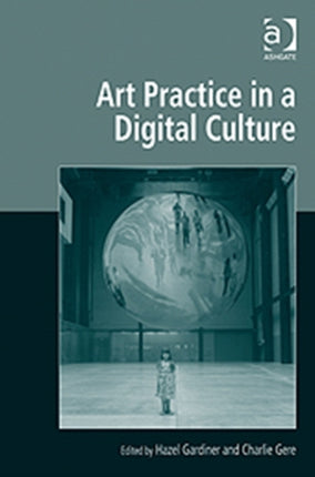 Art Practice in a Digital Culture